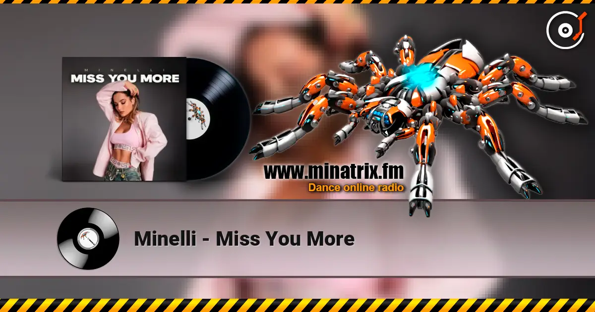Minelli - Miss You More escuchar online en alta calidad | Minatrix.FM