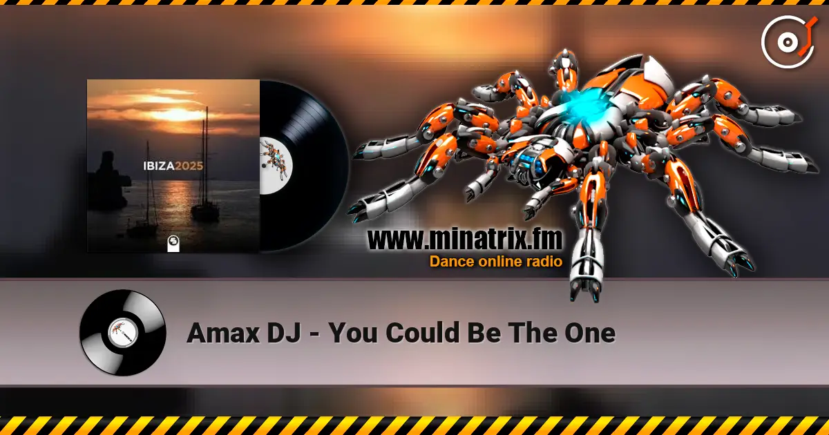 Amax DJ - You Could Be The One escuchar online en alta calidad | Minatrix.FM