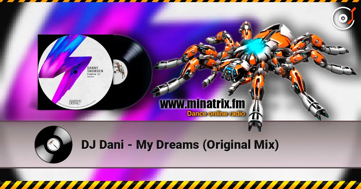 DJ Dani - My Dreams (Original Mix) escuchar online en alta calidad | Minatrix.FM