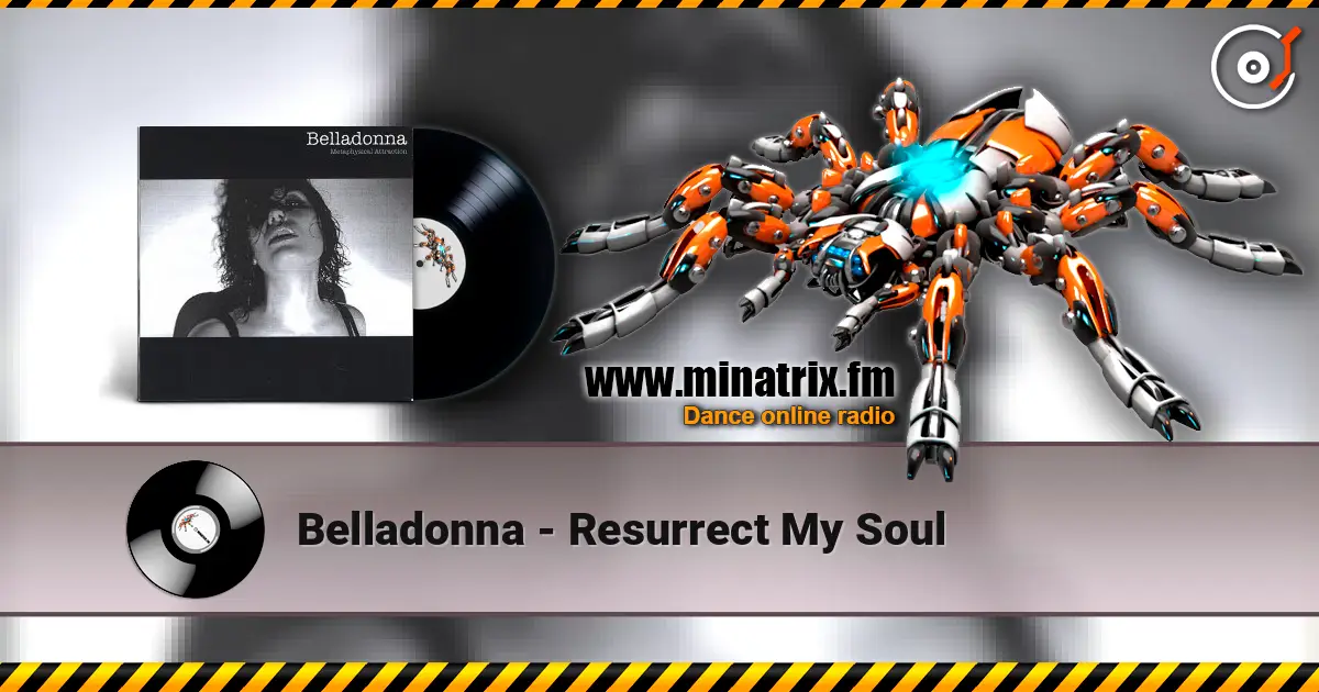 Belladonna - Resurrect My Soul escuchar online en alta calidad | Minatrix.FM