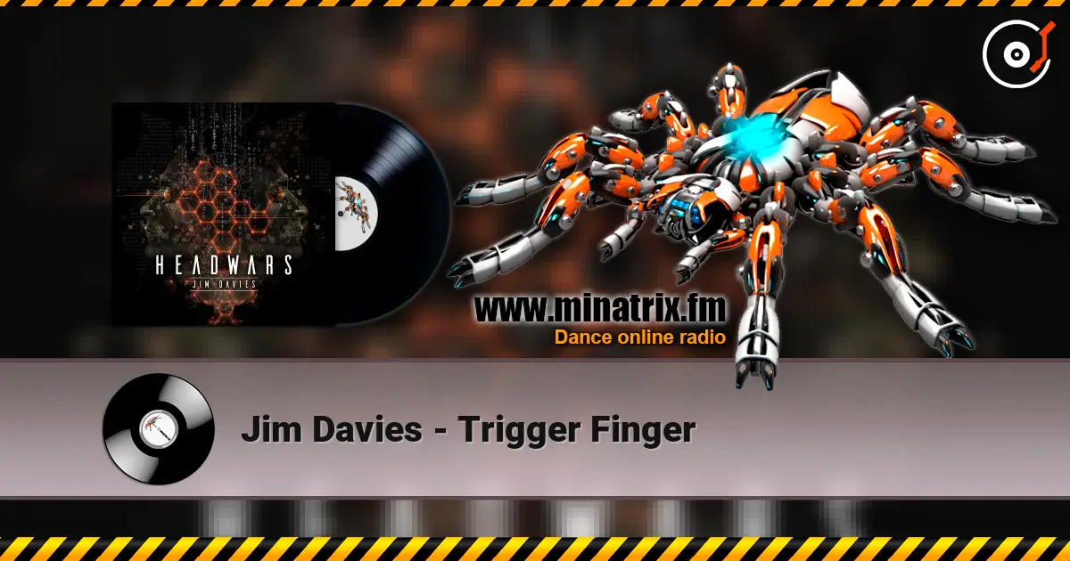 Jim Davies - Trigger Finger escuchar online en alta calidad | Minatrix.FM