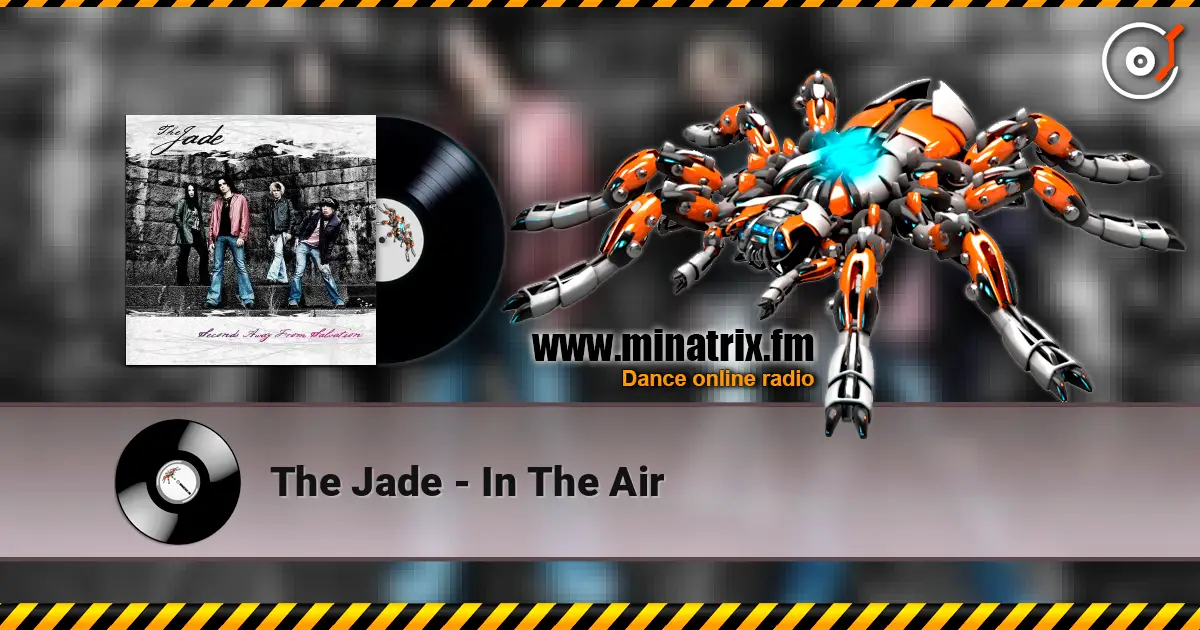 The Jade - In The Air escuchar online en alta calidad | Minatrix.FM