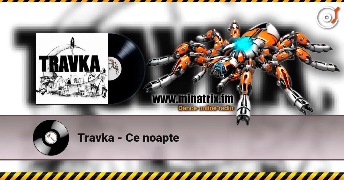 Travka - Ce noapte escuchar online en alta calidad | Minatrix.FM