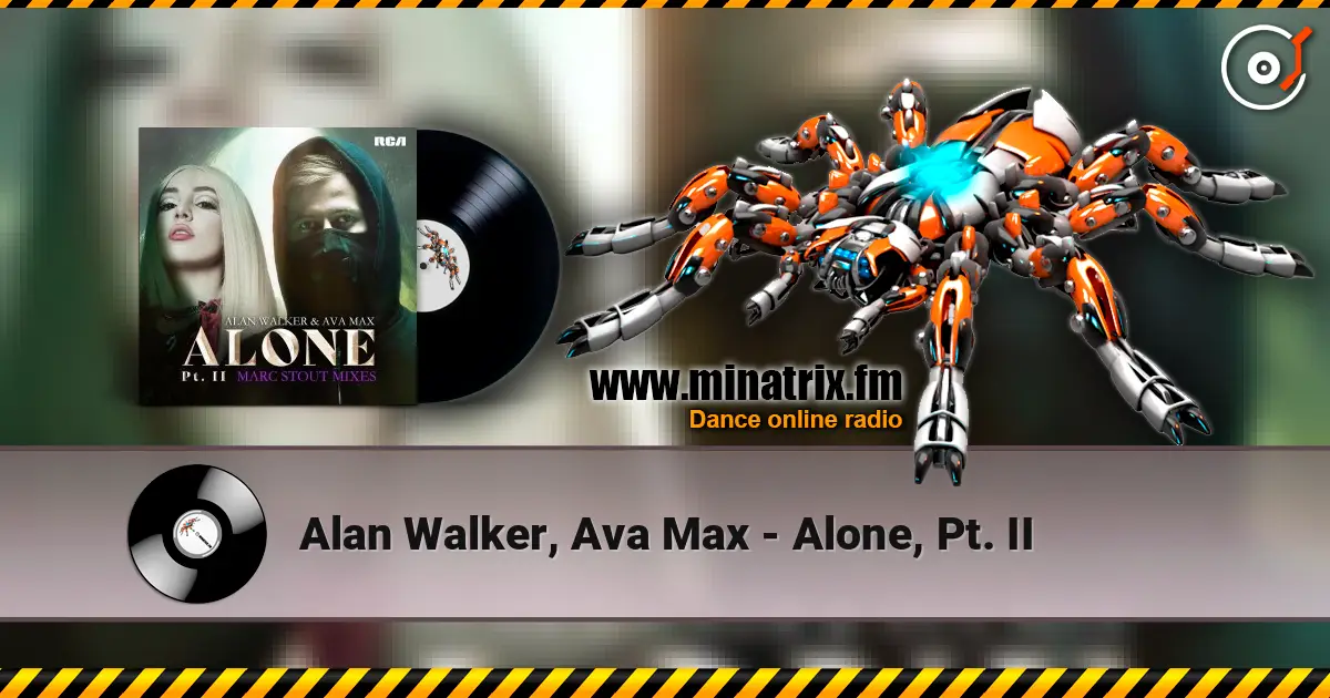 Alan Walker, Ava Max - Alone, Pt. II escuchar online en alta calidad | Minatrix.FM