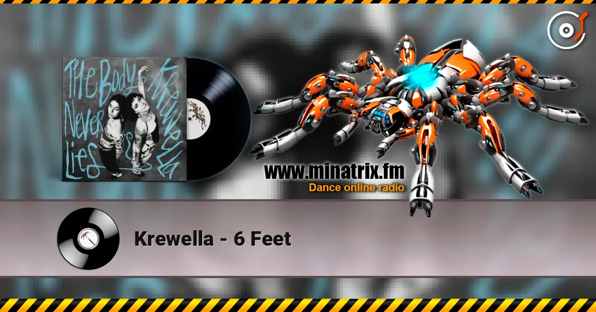 Krewella - 6 Feet escuchar online en alta calidad | Minatrix.FM