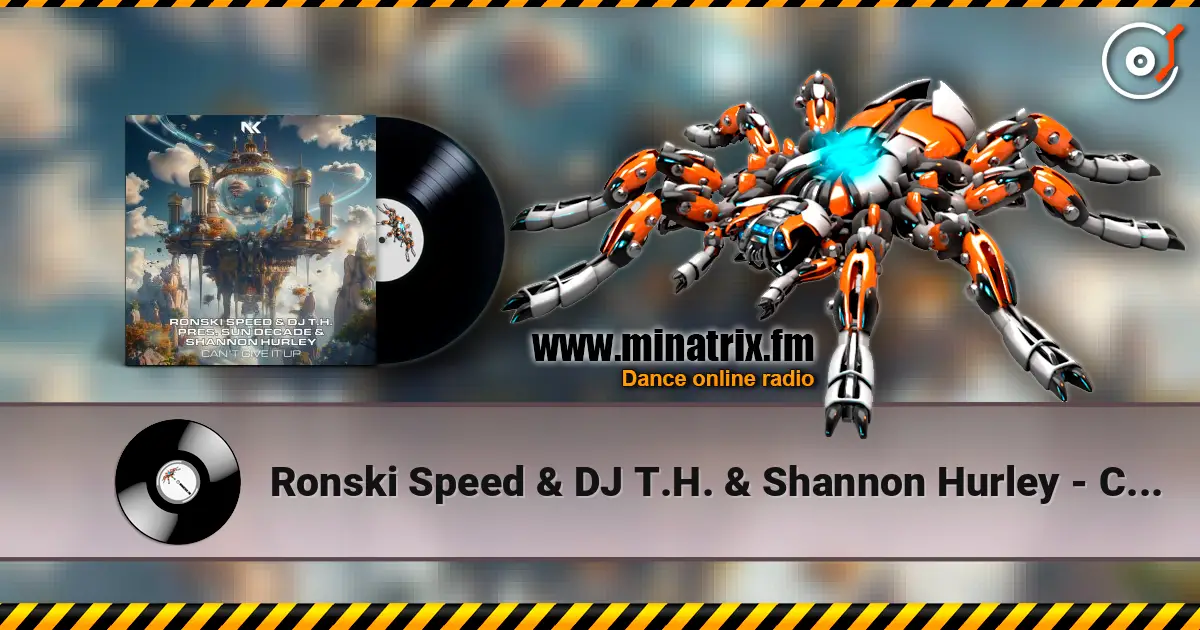 Ronski Speed & DJ T.H. & Shannon Hurley - Can't Give It Up escuchar online en alta calidad | Minatrix.FM