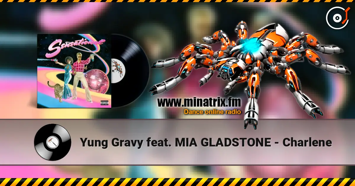 Yung Gravy feat. MIA GLADSTONE - Charlene escuchar online en alta calidad | Minatrix.FM