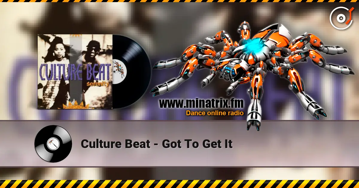 Culture Beat - Got To Get It escuchar online en alta calidad | Minatrix.FM