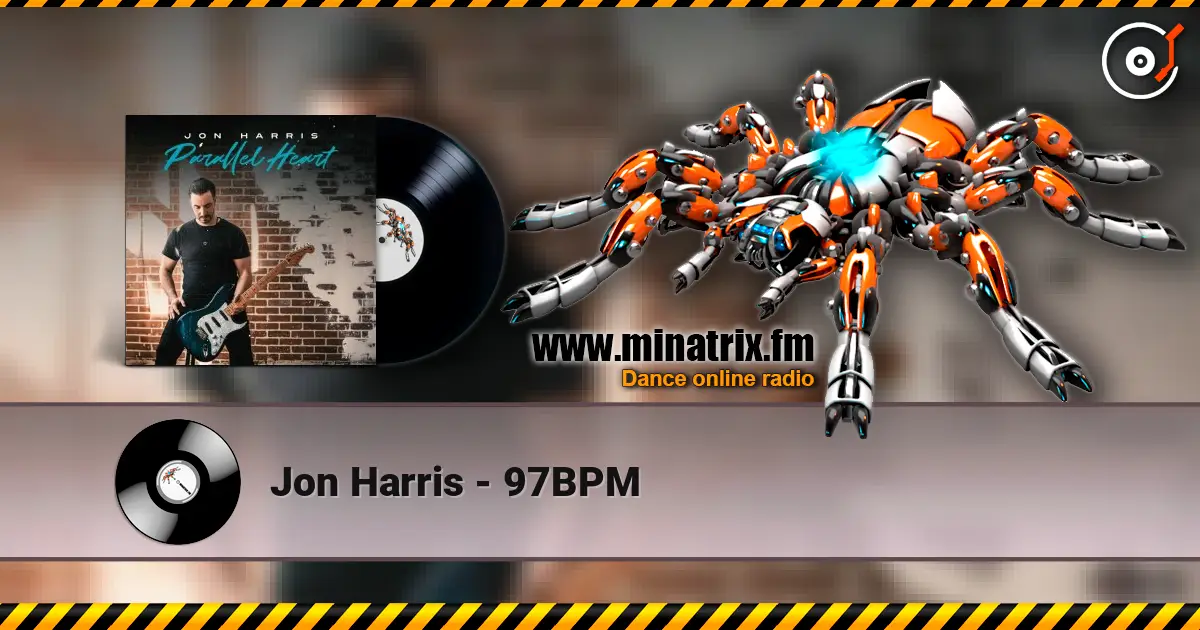 Jon Harris - 97BPM escuchar online en alta calidad | Minatrix.FM