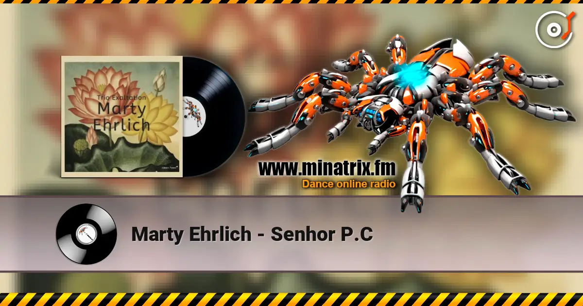 Marty Ehrlich - Senhor P.C escuchar online en alta calidad | Minatrix.FM