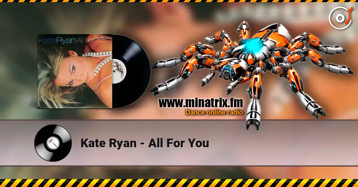 Kate Ryan - All For You escuchar online en alta calidad | Minatrix.FM