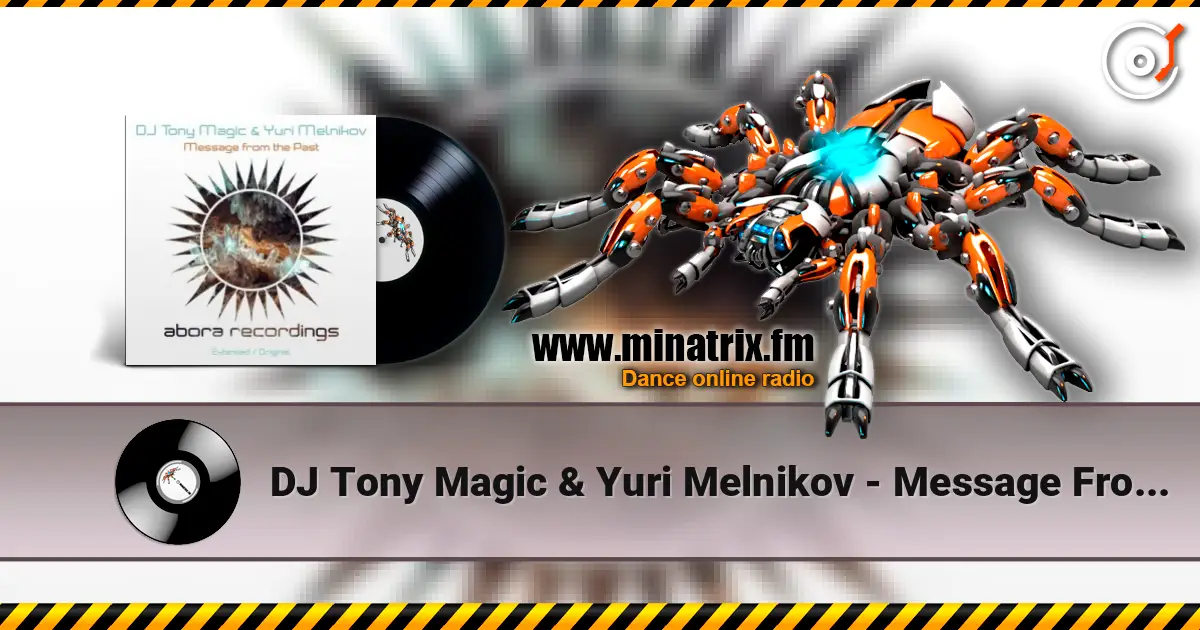 DJ Tony Magic & Yuri Melnikov - Message From The Past (Original Mix) escuchar online en alta calidad | Minatrix.FM
