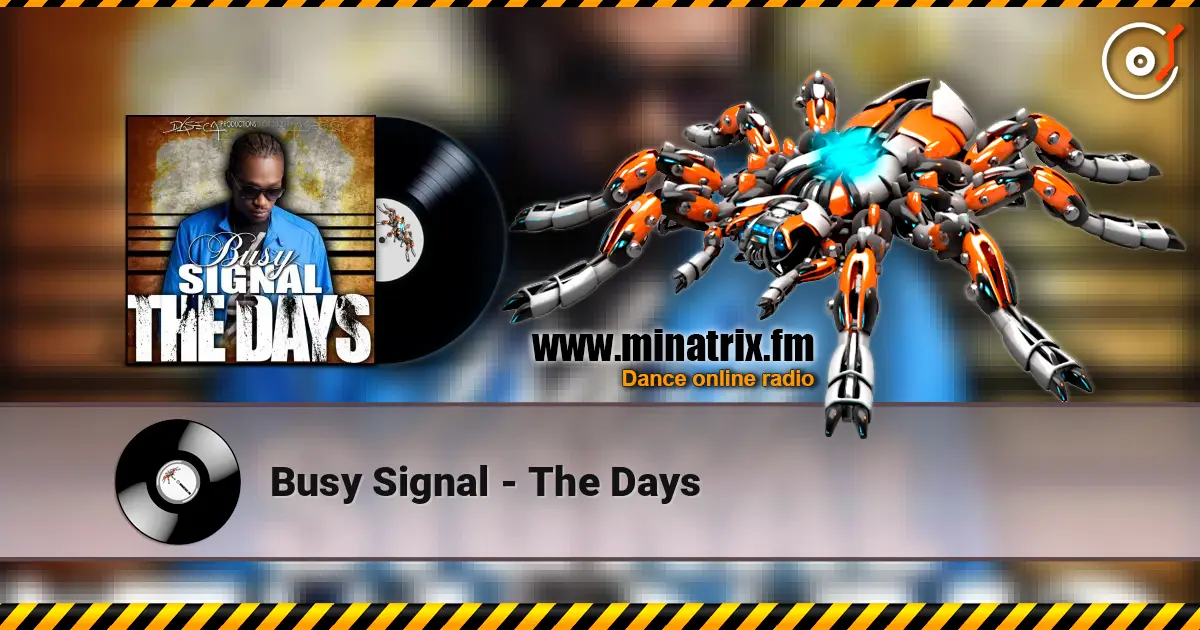 Busy Signal - The Days escuchar online en alta calidad | Minatrix.FM