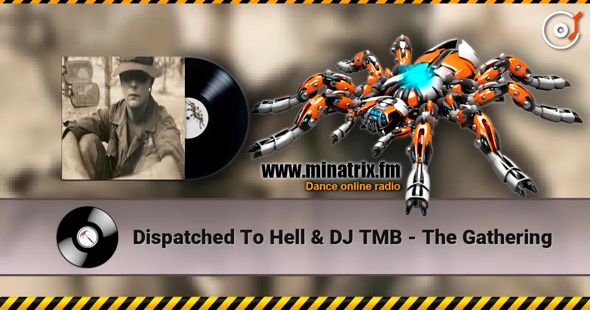 Dispatched To Hell & DJ TMB - The Gathering escuchar online en alta calidad | Minatrix.FM