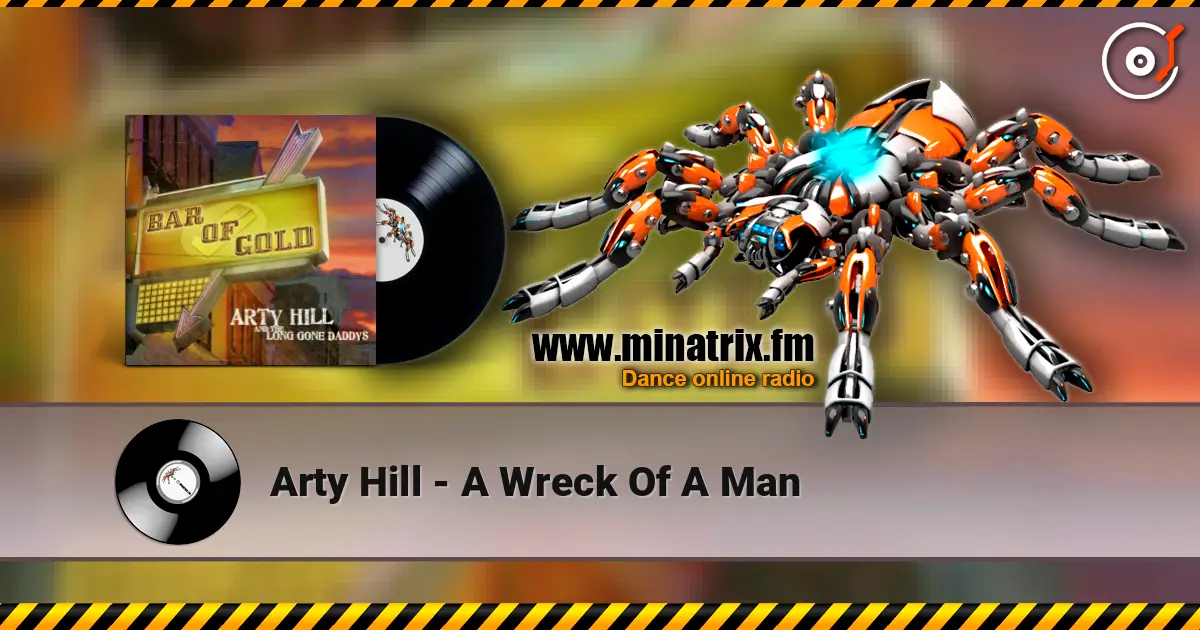 Arty Hill - A Wreck Of A Man escuchar online en alta calidad | Minatrix.FM