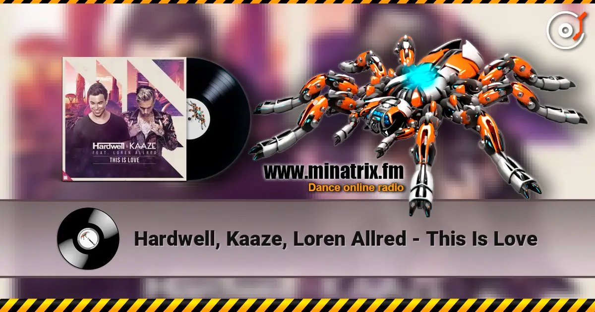 Hardwell, Kaaze, Loren Allred - This Is Love escuchar online en alta calidad | Minatrix.FM