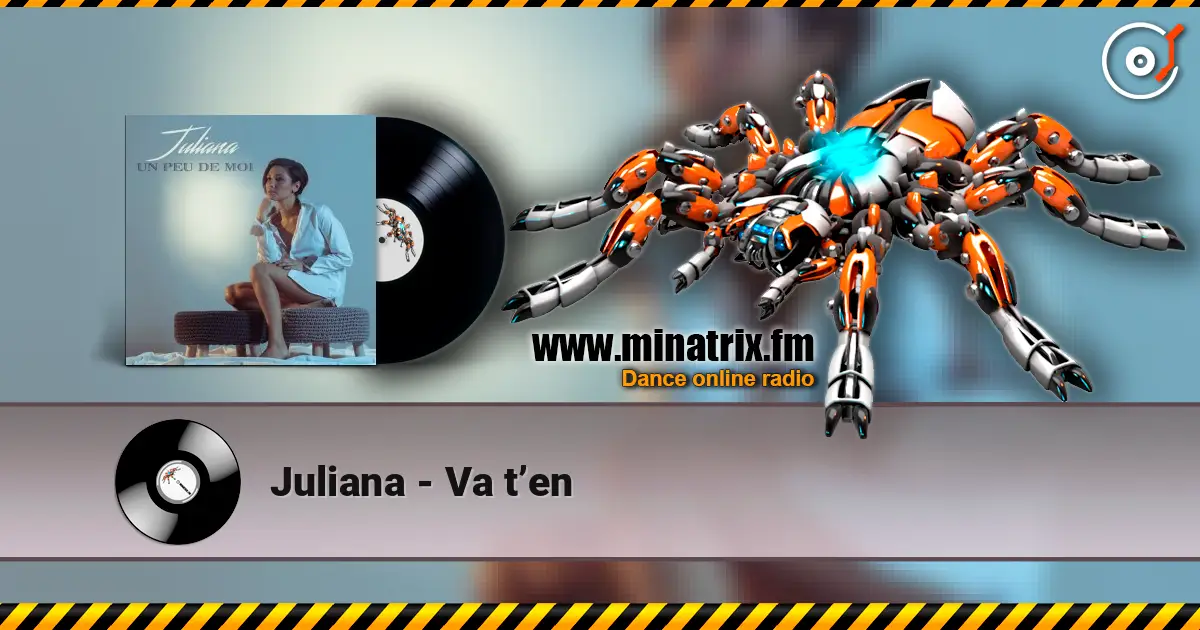 Juliana - Va t’en escuchar online en alta calidad | Minatrix.FM