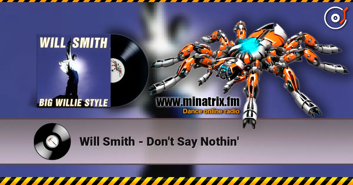 Will Smith - Don't Say Nothin' escuchar online en alta calidad | Minatrix.FM