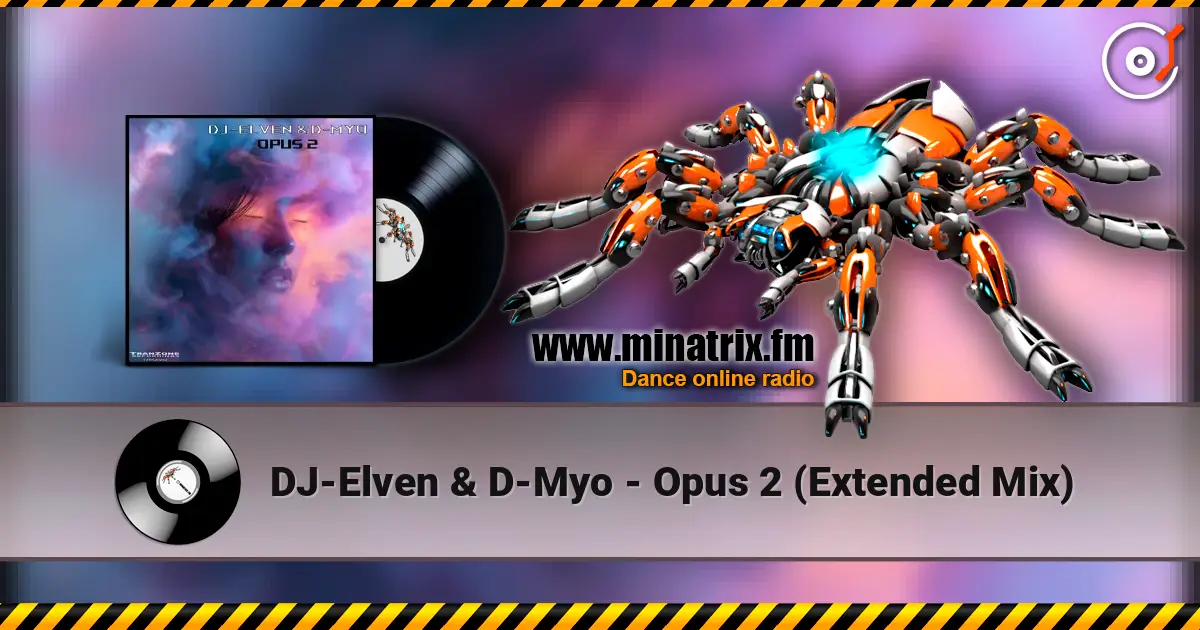 DJ-Elven & D-Myo - Opus 2 (Extended Mix) escuchar online en alta calidad | Minatrix.FM