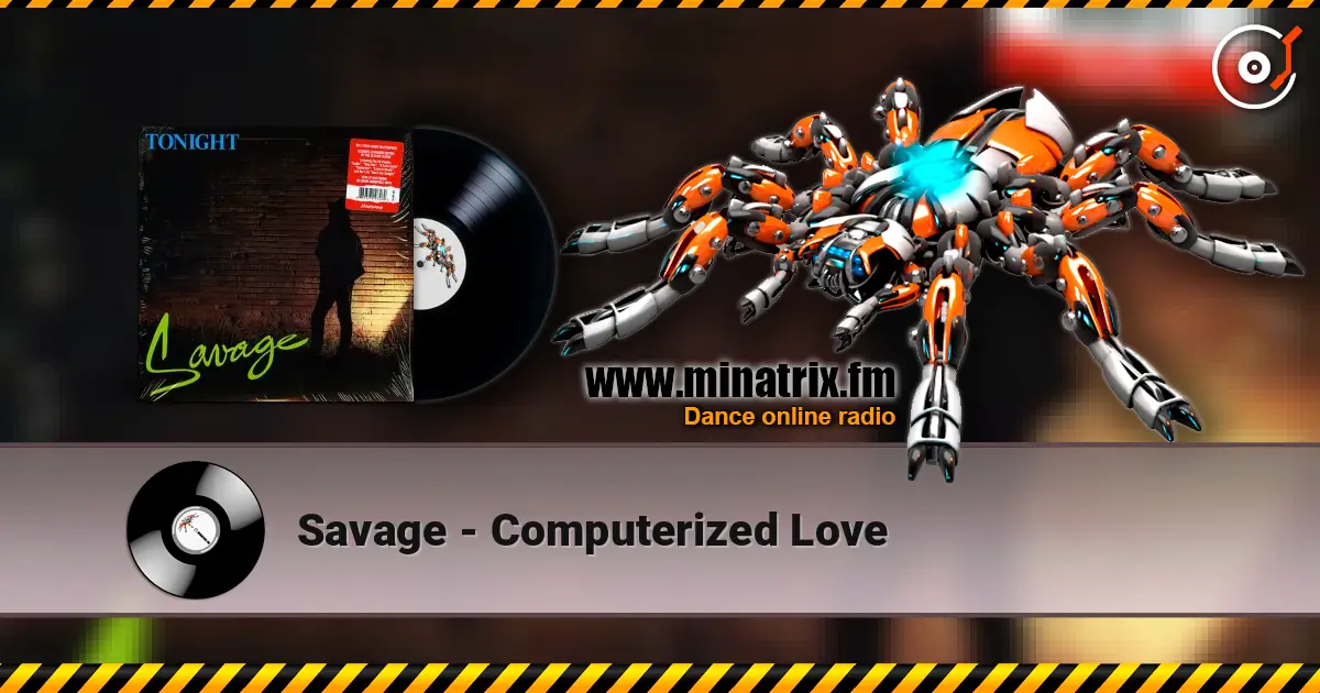 Savage - Computerized Love escuchar online en alta calidad | Minatrix.FM