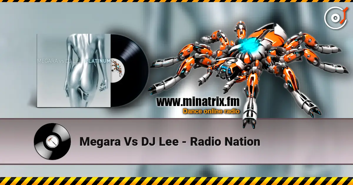 Megara Vs DJ Lee - Radio Nation escuchar online en alta calidad | Minatrix.FM