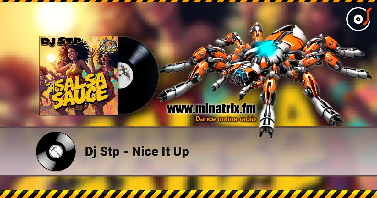 Dj Stp - Nice It Up escuchar online en alta calidad | Minatrix.FM