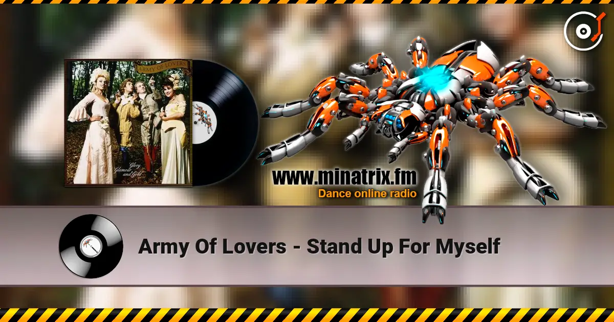 Army Of Lovers - Stand Up For Myself escuchar online en alta calidad | Minatrix.FM