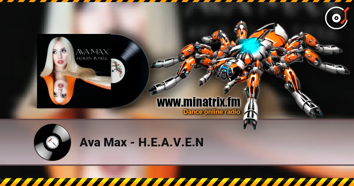 Ava Max - H.E.A.V.E.N escuchar online en alta calidad | Minatrix.FM