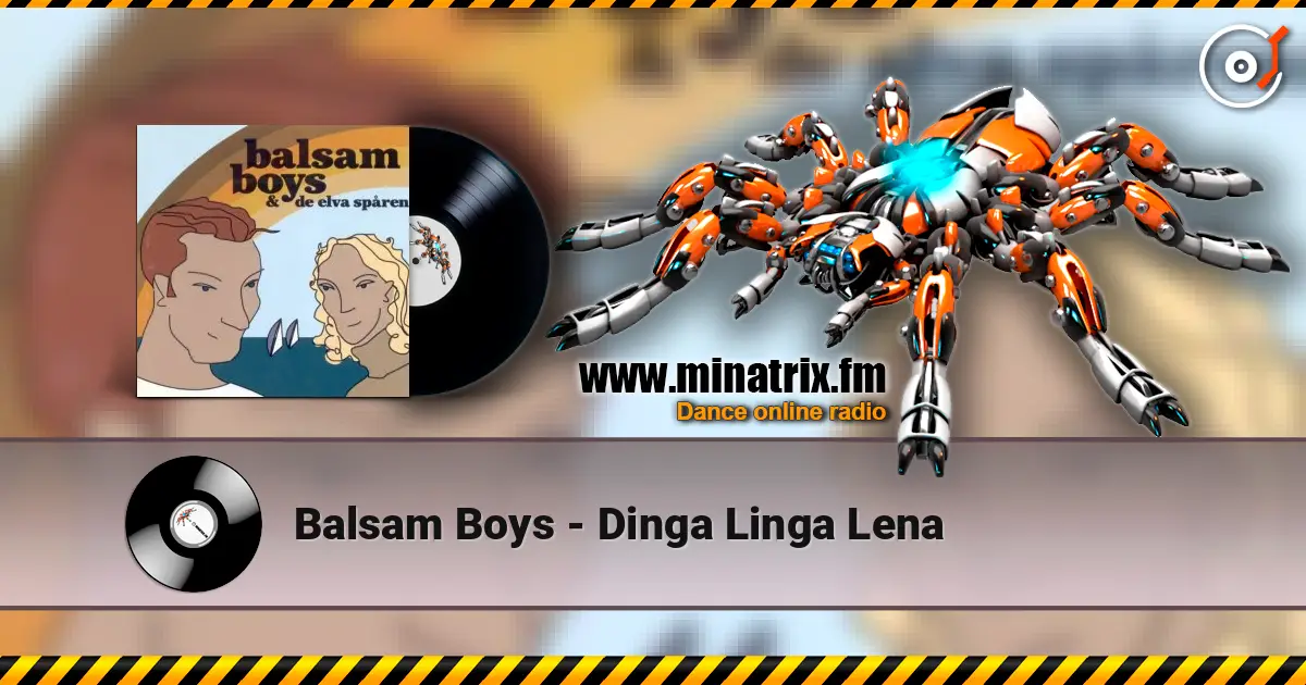 Balsam Boys - Dinga Linga Lena escuchar online en alta calidad | Minatrix.FM