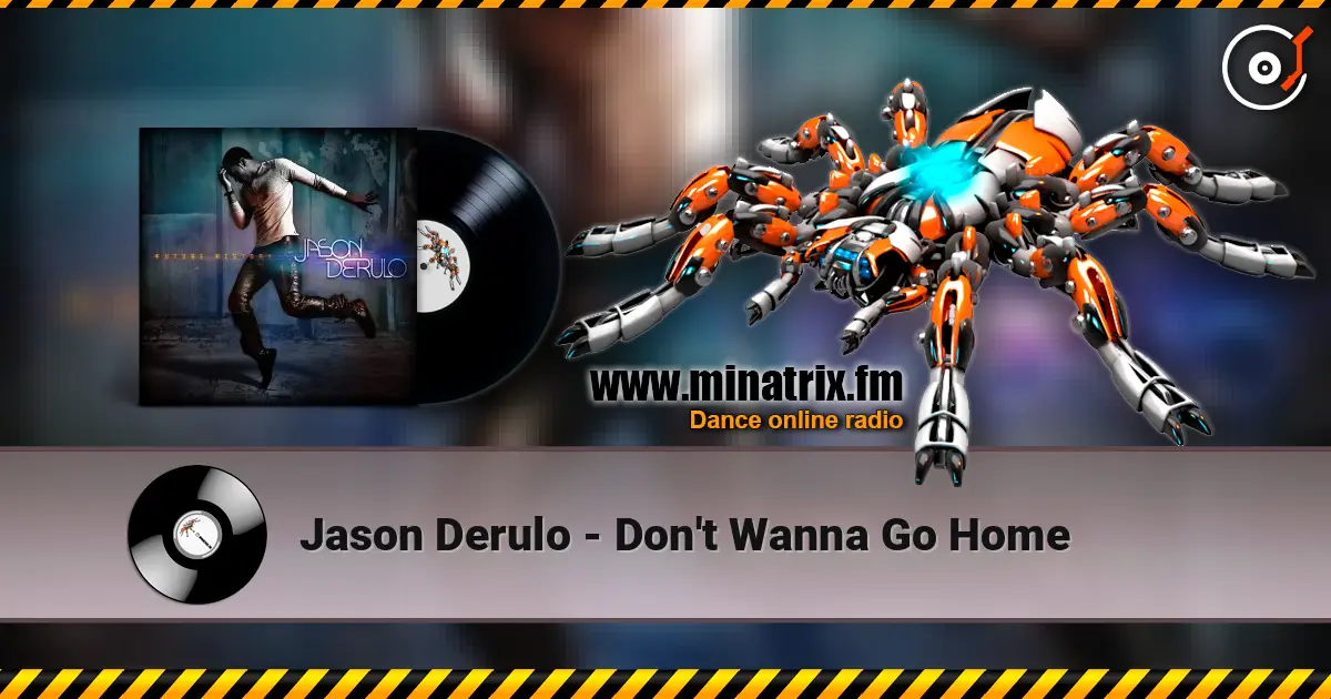 Jason Derulo - Don't Wanna Go Home escuchar online en alta calidad | Minatrix.FM