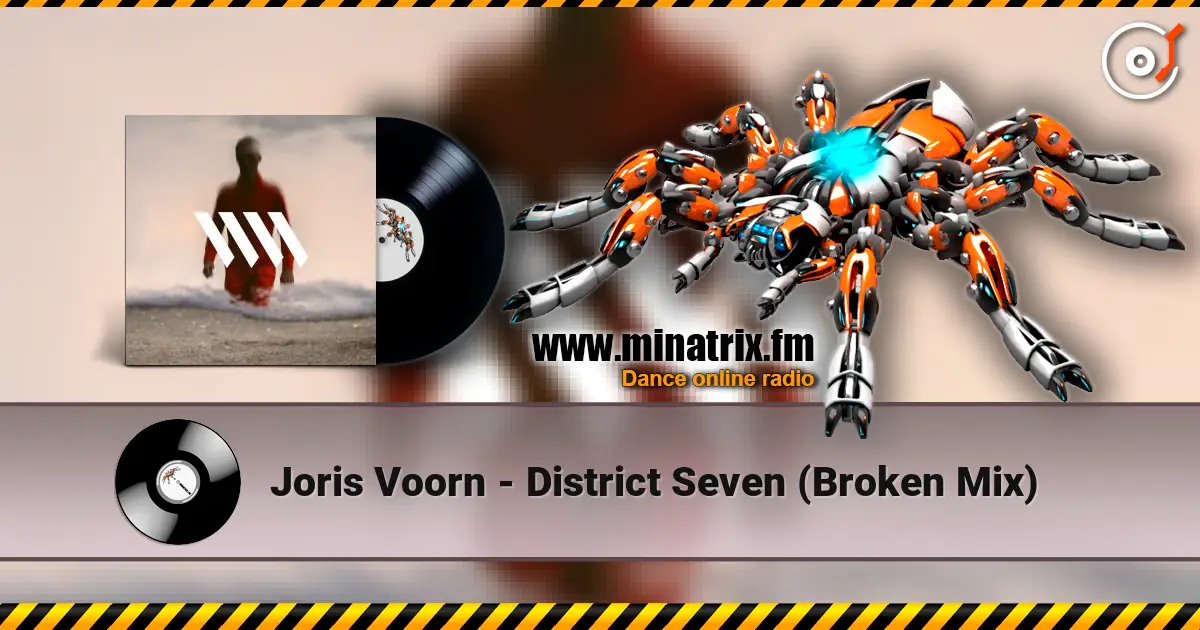 Joris Voorn - District Seven (Broken Mix) escuchar online en alta calidad | Minatrix.FM