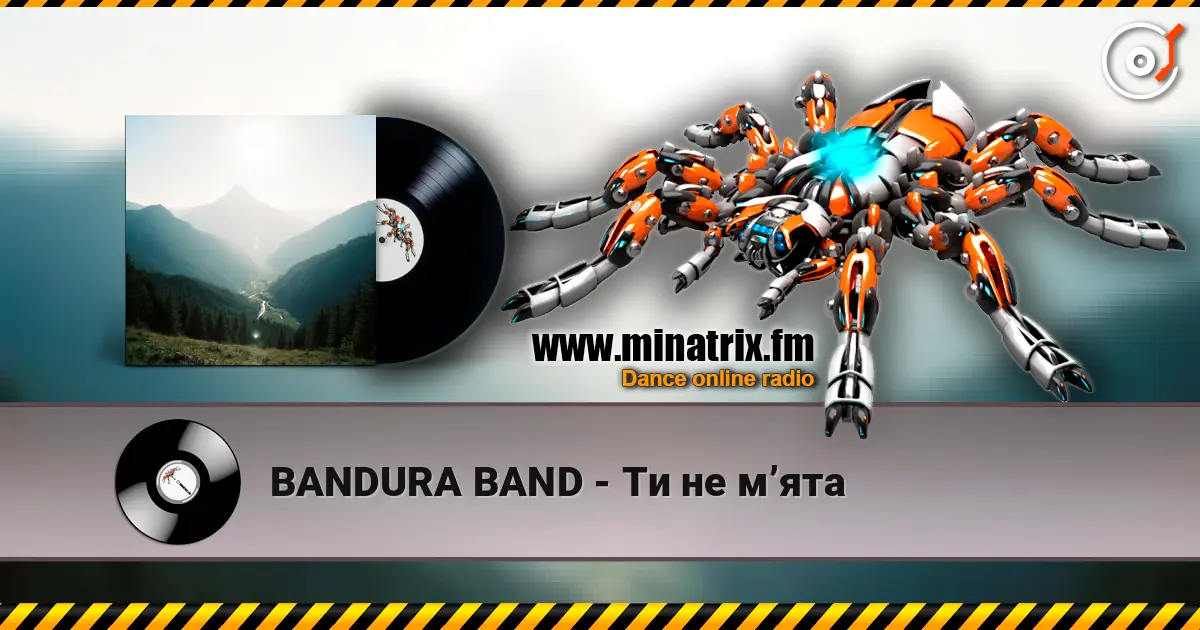 BANDURA BAND - Ти не м’ята escuchar online en alta calidad | Minatrix.FM