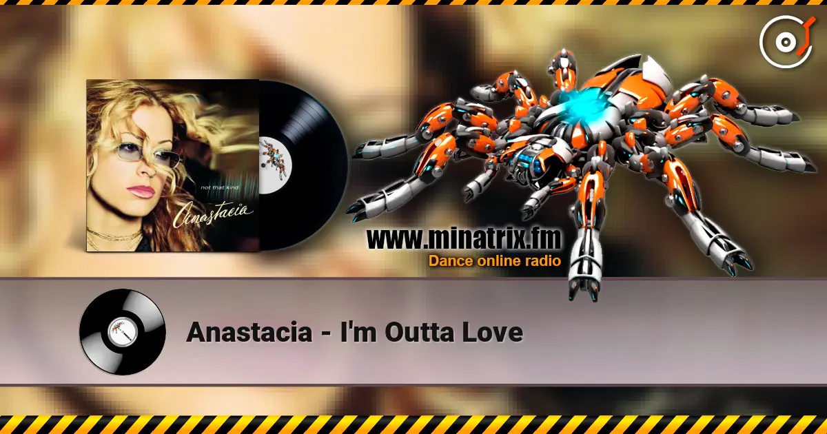 Anastacia - I'm Outta Love escuchar online en alta calidad | Minatrix.FM