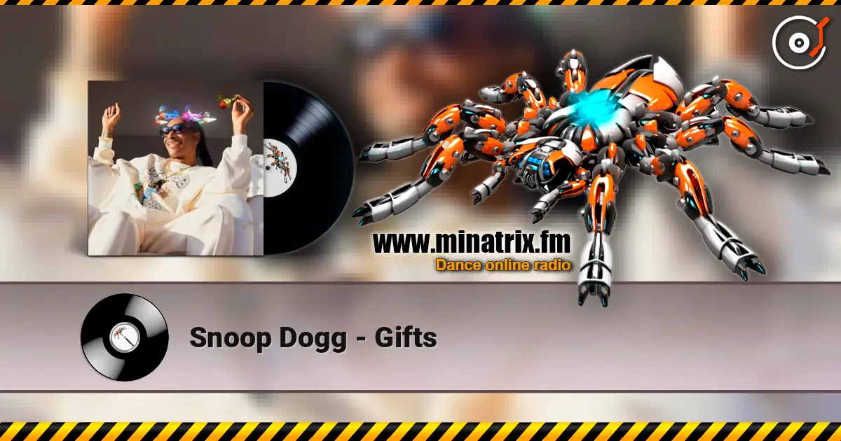 Snoop Dogg - Gifts escuchar online en alta calidad | Minatrix.FM