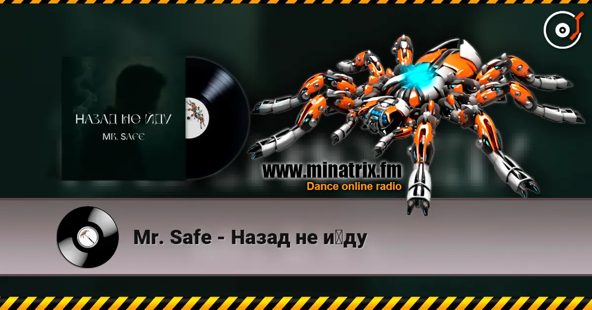 Mr. Safe - Назад не йду escuchar online en alta calidad | Minatrix.FM