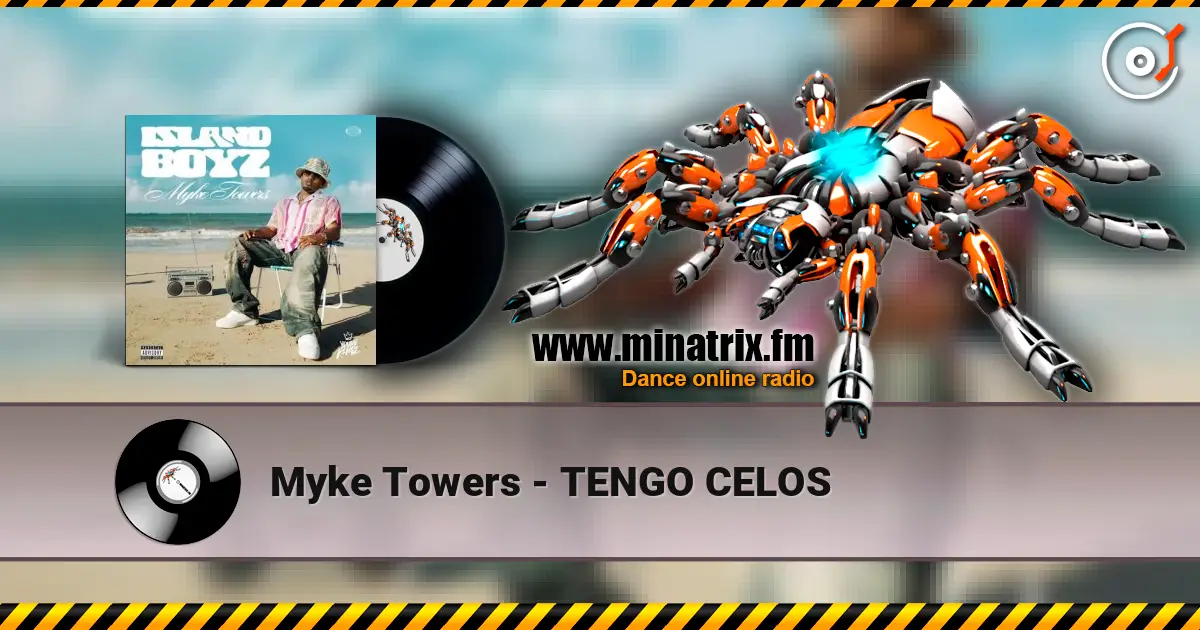 Myke Towers - TENGO CELOS escuchar online en alta calidad | Minatrix.FM