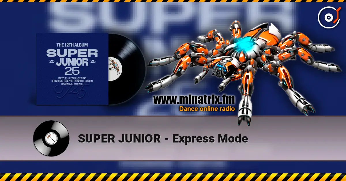 SUPER JUNIOR - Express Mode escuchar online en alta calidad | Minatrix.FM