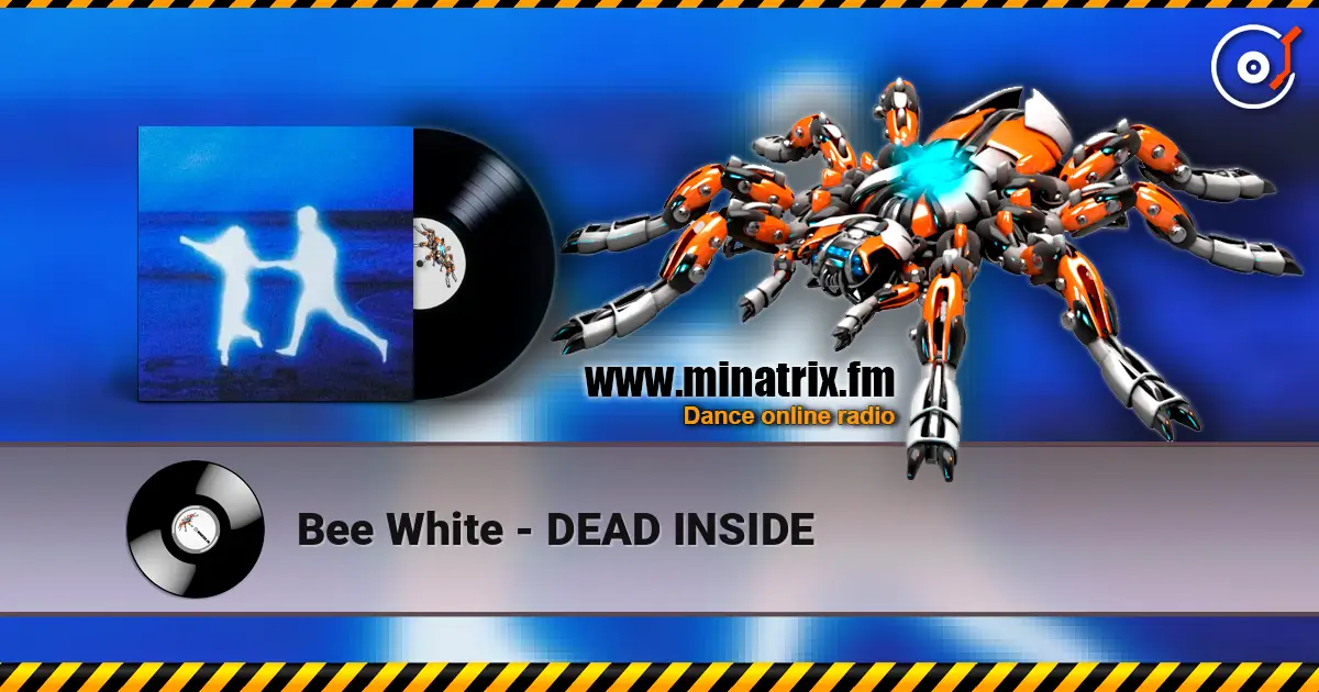 Bee White - DEAD INSIDE escuchar online en alta calidad | Minatrix.FM