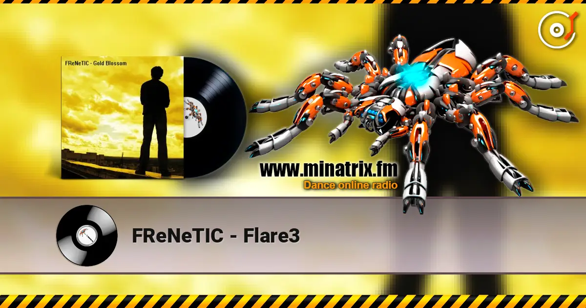 FReNeTIC - Flare3 escuchar online en alta calidad | Minatrix.FM