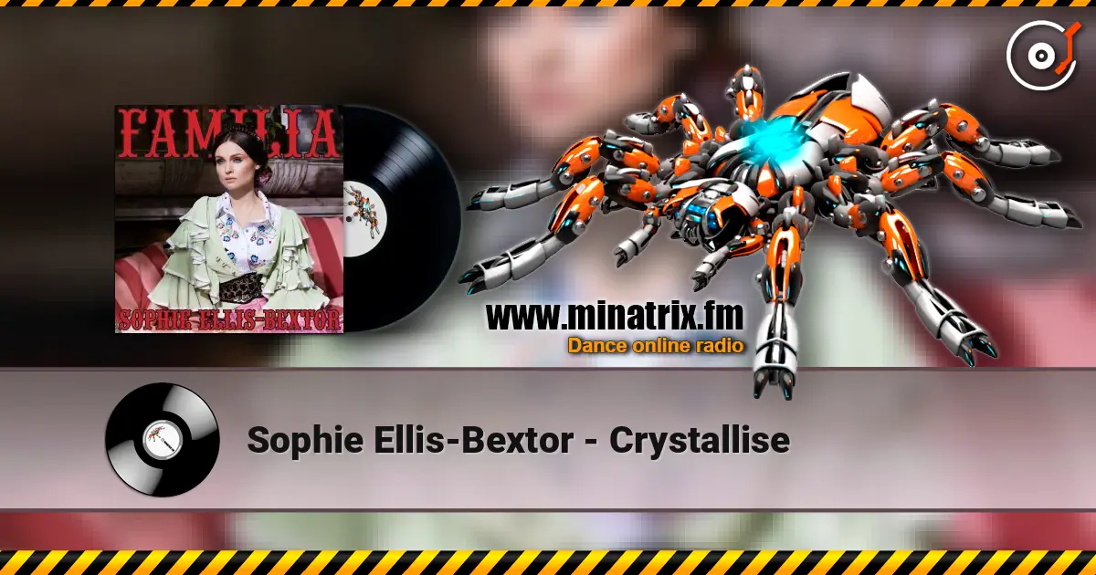Sophie Ellis-Bextor - Crystallise escuchar online en alta calidad | Minatrix.FM