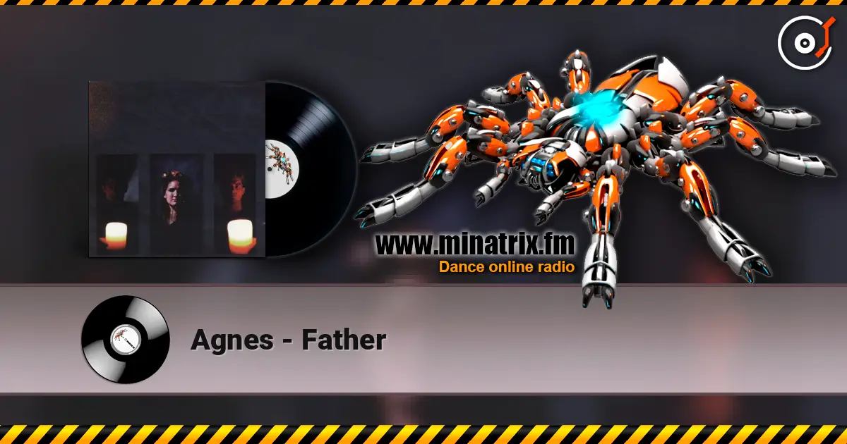 Agnes - Father escuchar online en alta calidad | Minatrix.FM