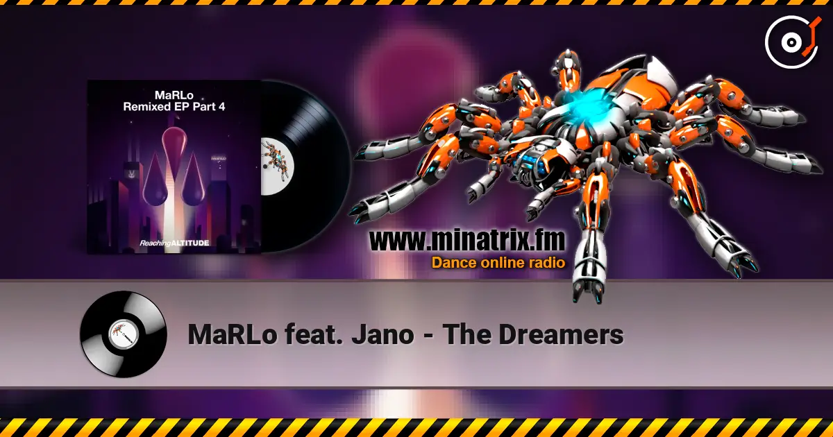 MaRLo feat. Jano - The Dreamers escuchar online en alta calidad | Minatrix.FM