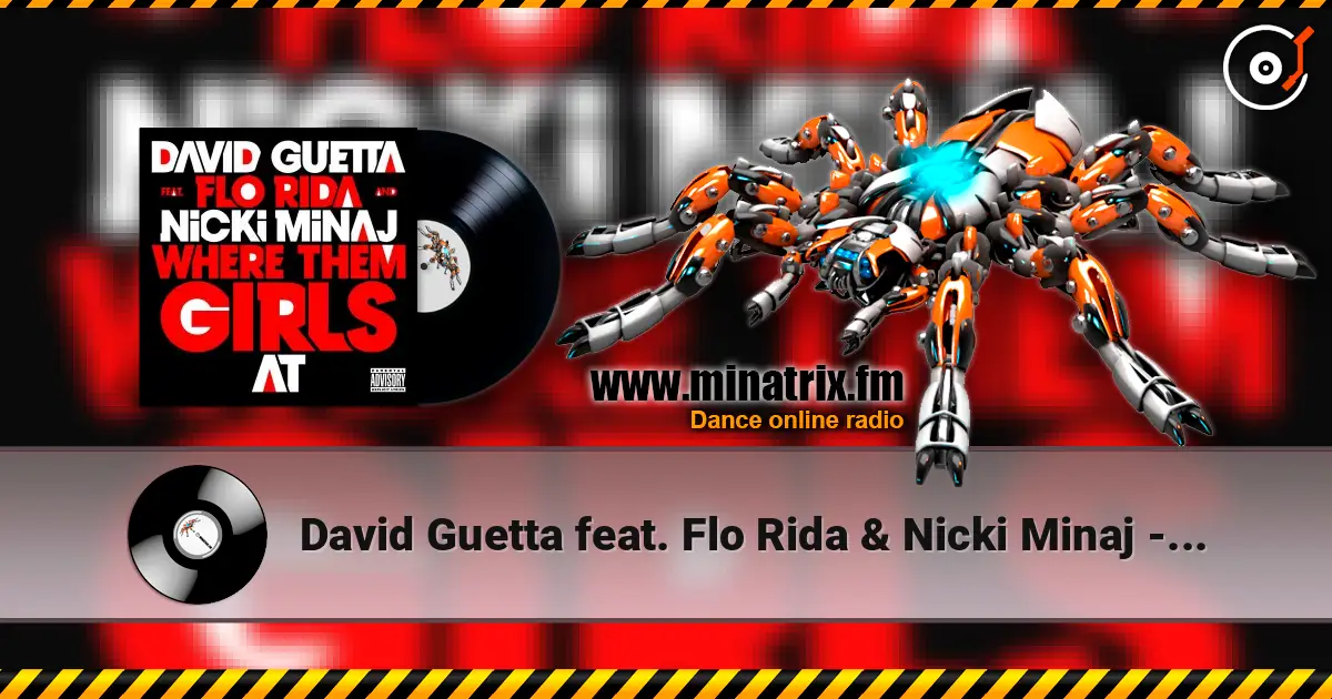 David Guetta feat. Flo Rida & Nicki Minaj - Where Them Girls At (Radio Edit) escuchar online en alta calidad | Minatrix.FM