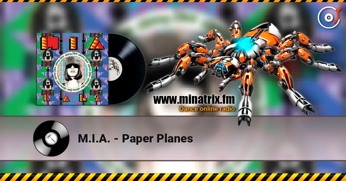 M.I.A. - Paper Planes escuchar online en alta calidad | Minatrix.FM