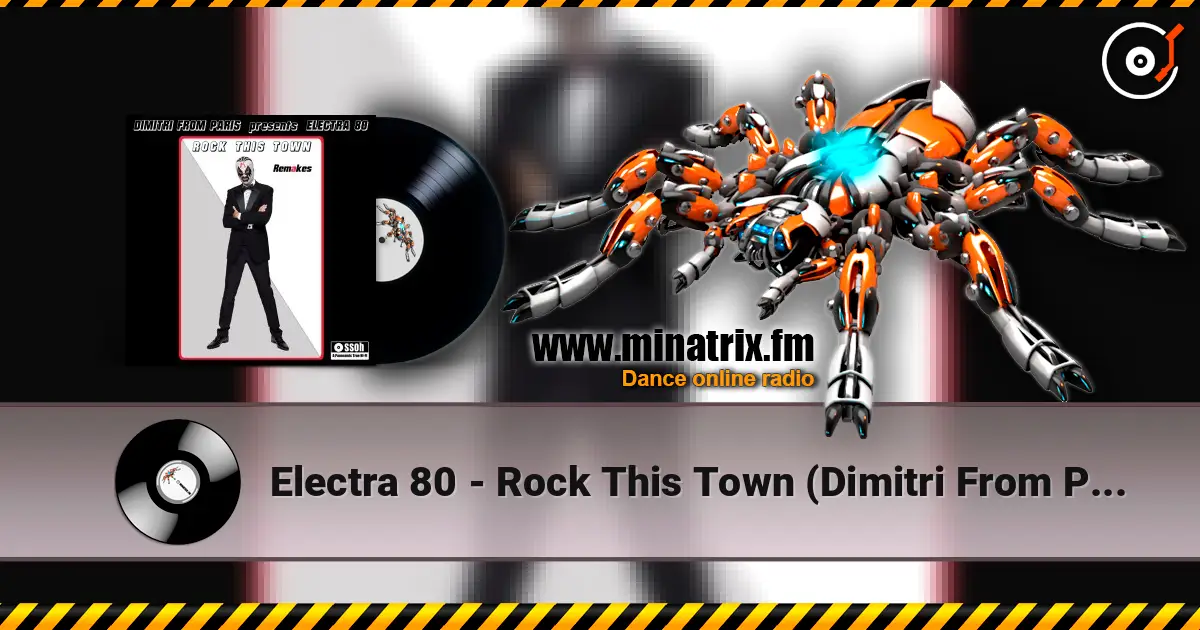Electra 80 - Rock This Town (Dimitri From Paris Is Night Dubbin' Remake) escuchar online en alta calidad | Minatrix.FM