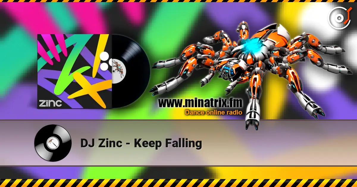 DJ Zinc - Keep Falling escuchar online en alta calidad | Minatrix.FM