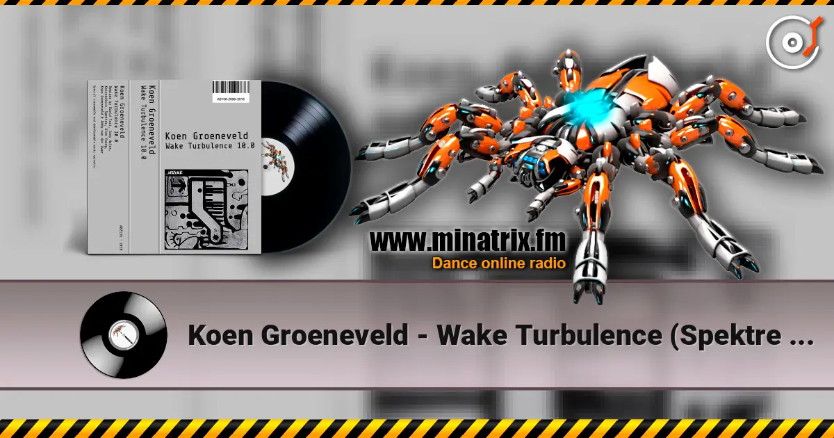 Koen Groeneveld - Wake Turbulence (Spektre Remix) escuchar online en alta calidad | Minatrix.FM