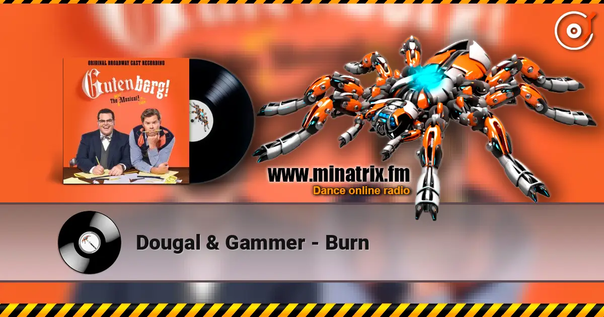 Dougal & Gammer - Burn escuchar online en alta calidad | Minatrix.FM