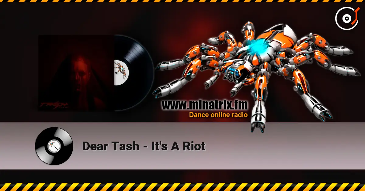 Dear Tash - It's A Riot escuchar online en alta calidad | Minatrix.FM
