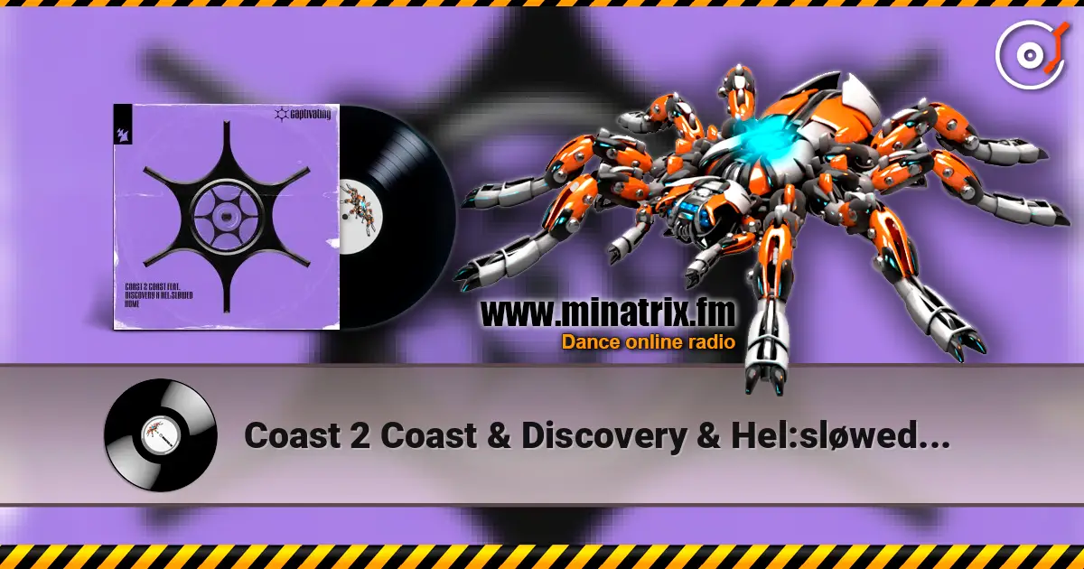 Coast 2 Coast & Discovery & Hel:sløwed - Home escuchar online en alta calidad | Minatrix.FM